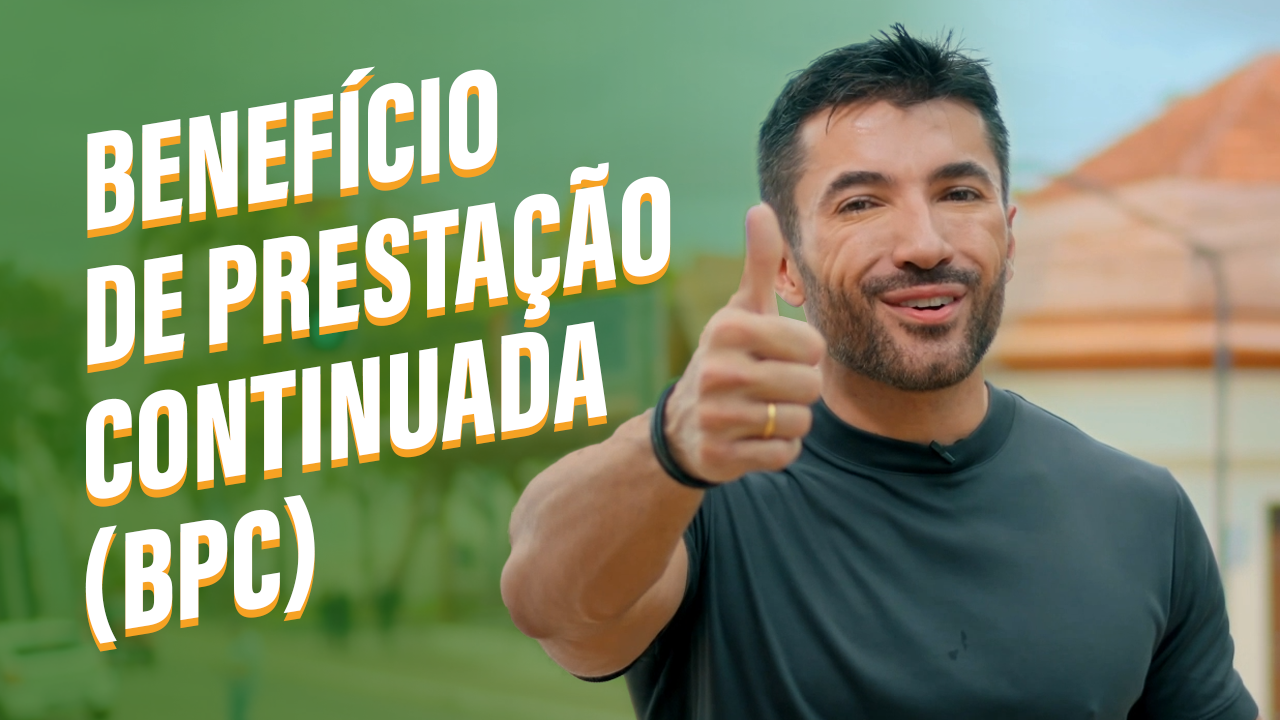 Benefício de Prestação Continuada – BPC